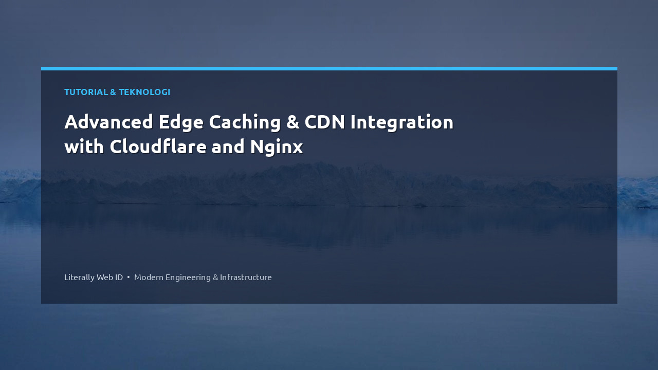 Advanced Edge Caching & CDN Integration with Cloudflare and Nginx