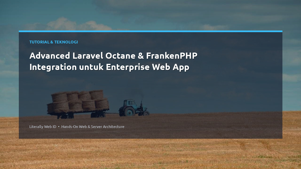 Advanced Laravel Octane & FrankenPHP Integration untuk Enterprise Web App