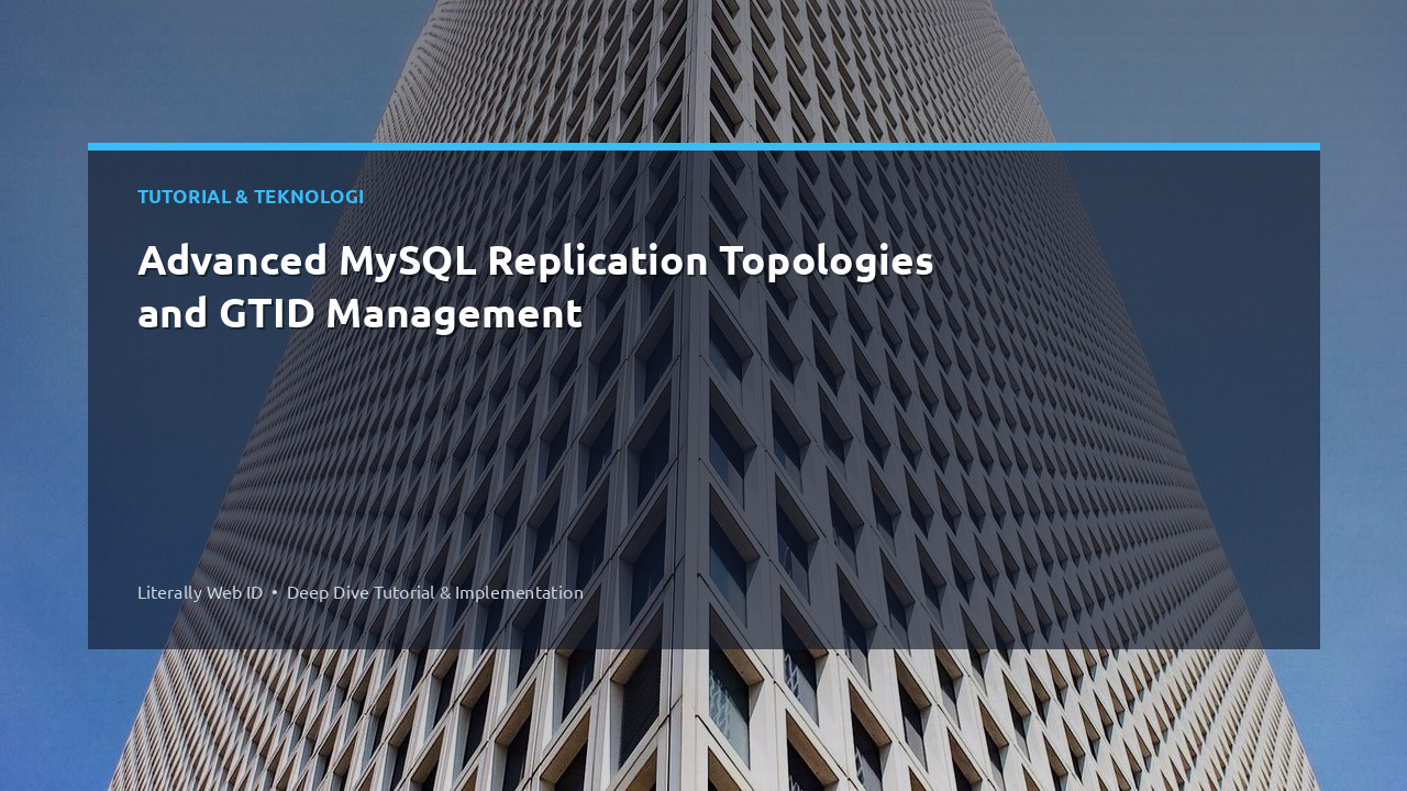 Advanced MySQL Replication Topologies and GTID Management