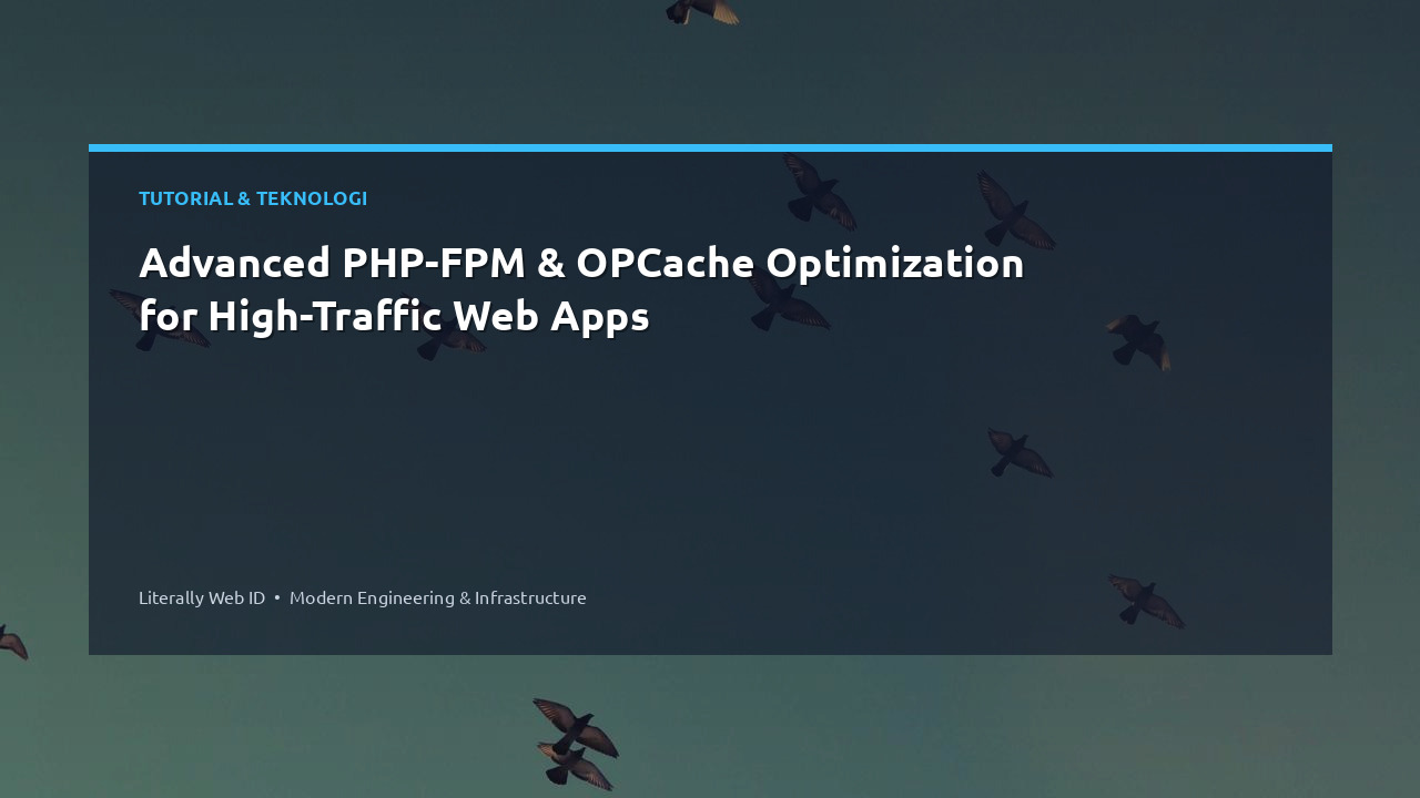 Advanced PHP-FPM & OPCache Optimization for High-Traffic Web Apps