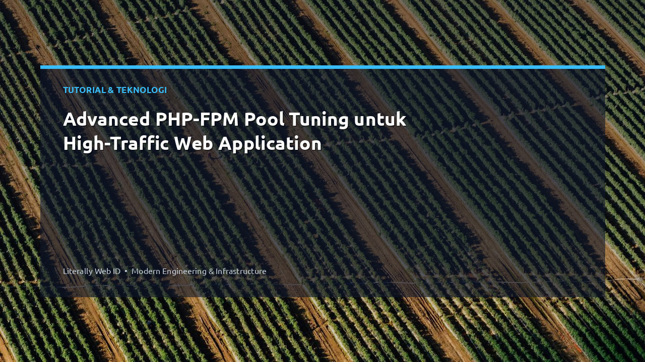 Advanced PHP-FPM Pool Tuning untuk High-Traffic Web Application