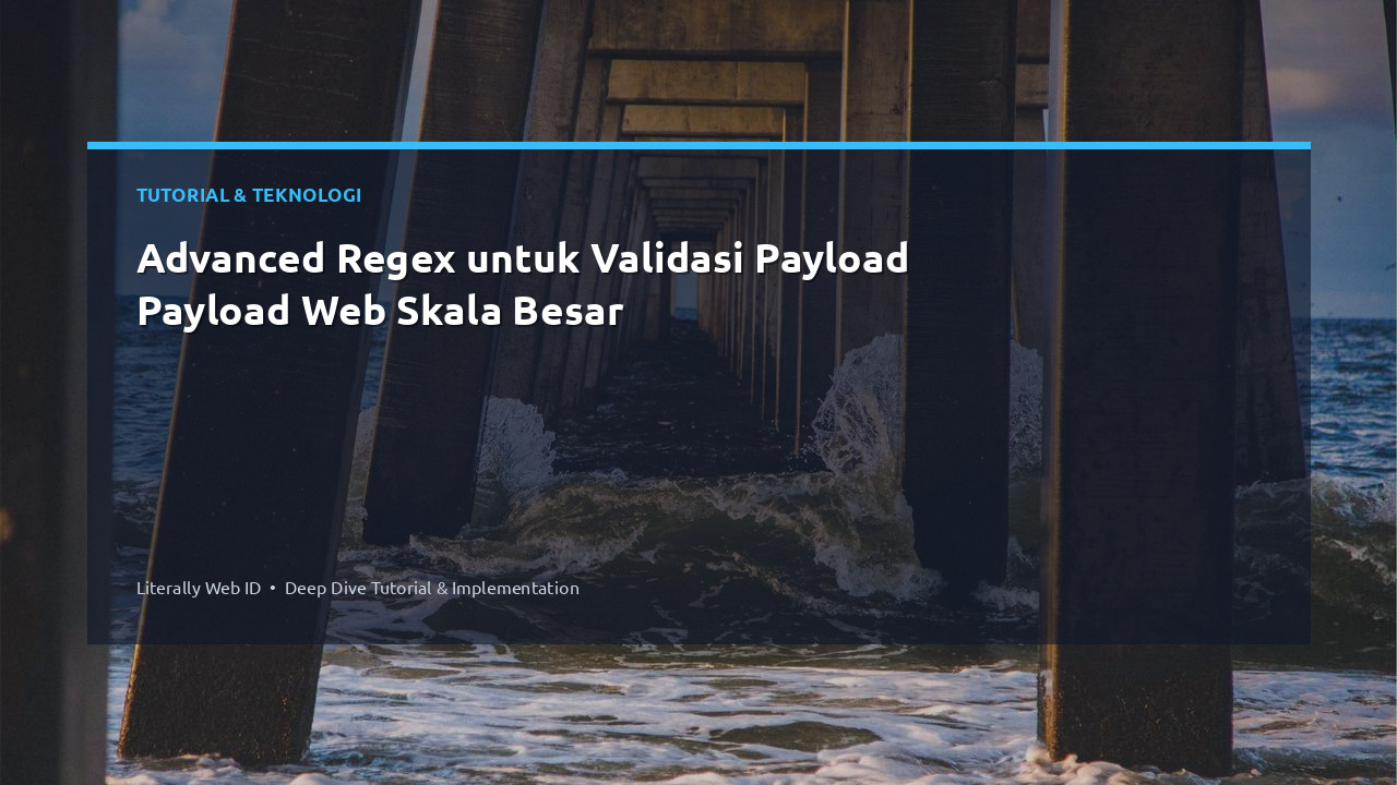 Advanced Regex untuk Validasi Payload Payload Web Skala Besar
