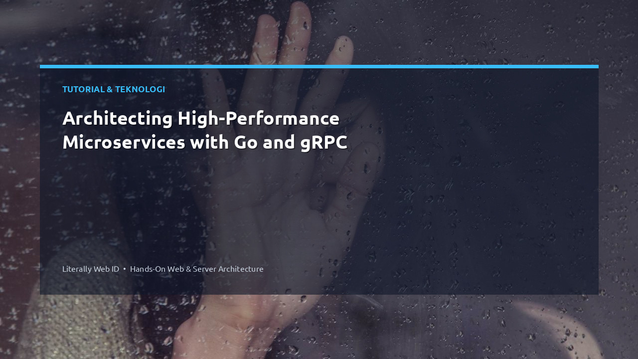 Architecting High-Performance Microservices with Go and gRPC