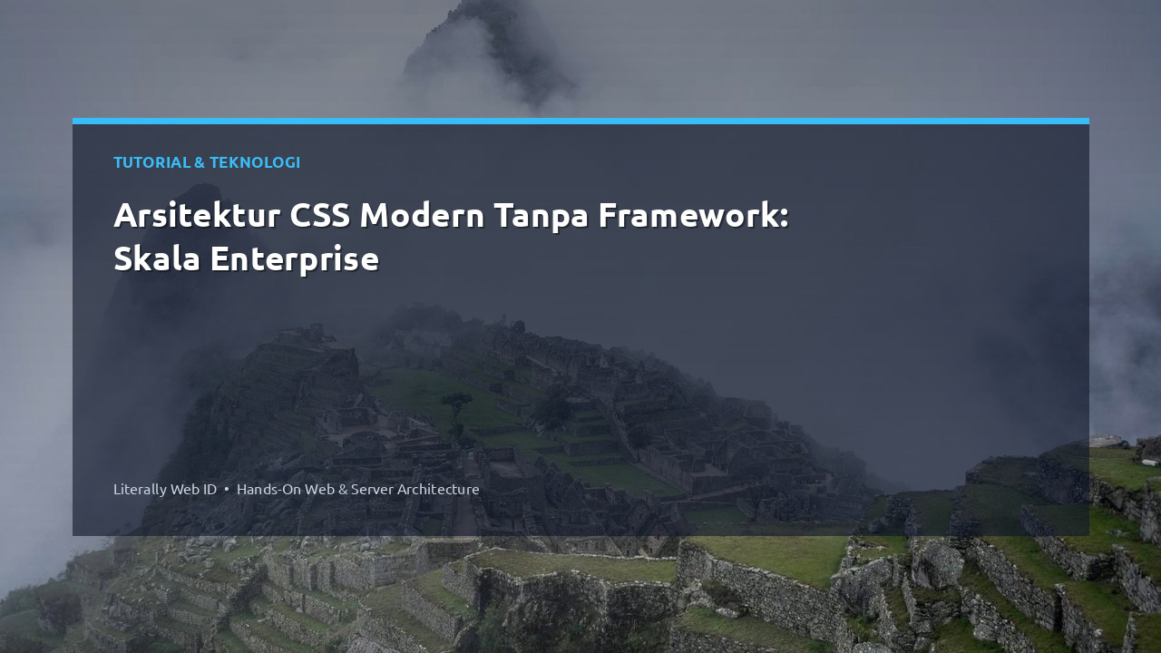 Arsitektur CSS Modern Tanpa Framework: Skala Enterprise