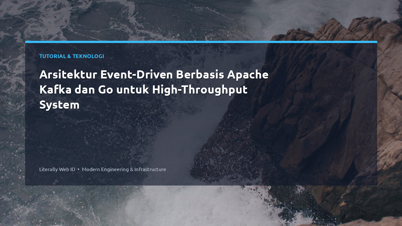 Arsitektur Event-Driven Berbasis Apache Kafka dan Go untuk High-Throughput System