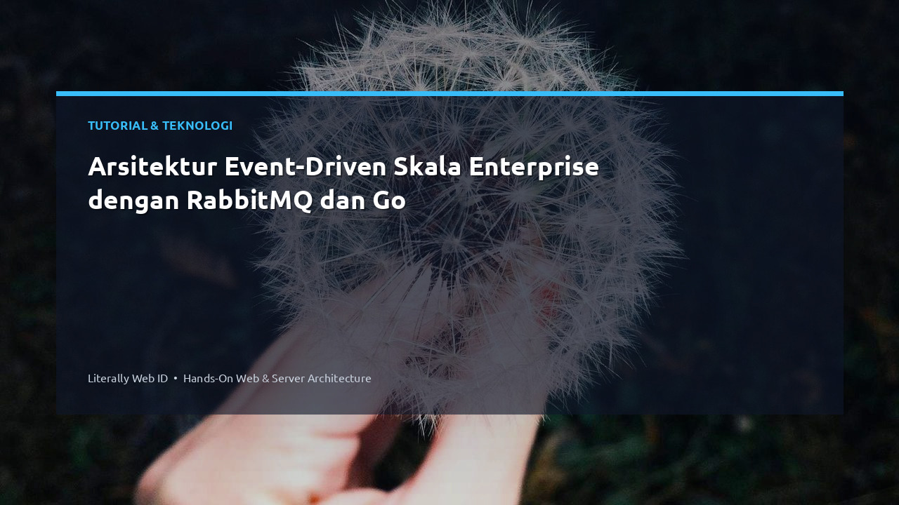 Arsitektur Event-Driven Skala Enterprise dengan RabbitMQ dan Go