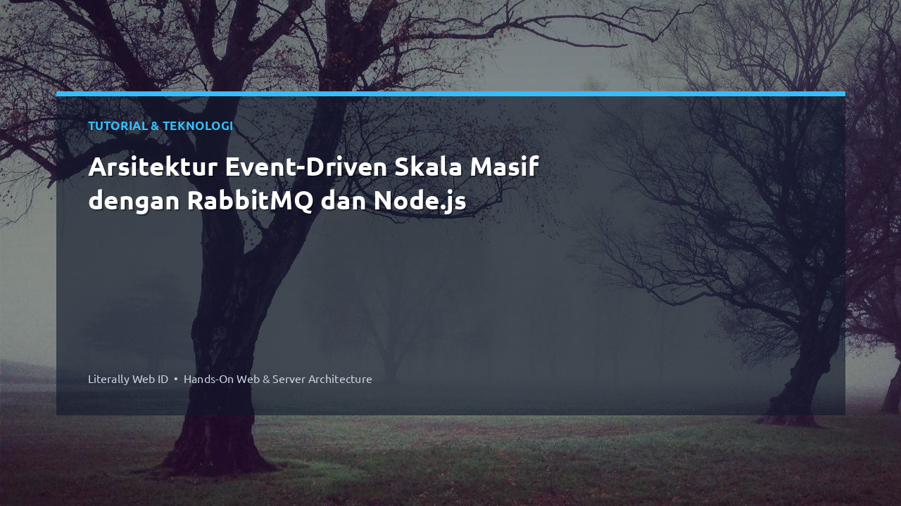 Arsitektur Event-Driven Skala Masif dengan RabbitMQ dan Node.js