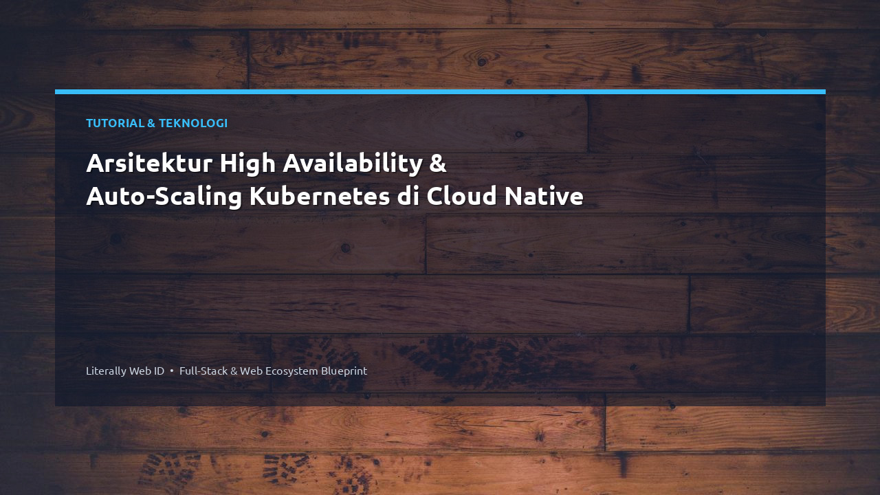 Arsitektur High Availability & Auto-Scaling Kubernetes di Cloud Native