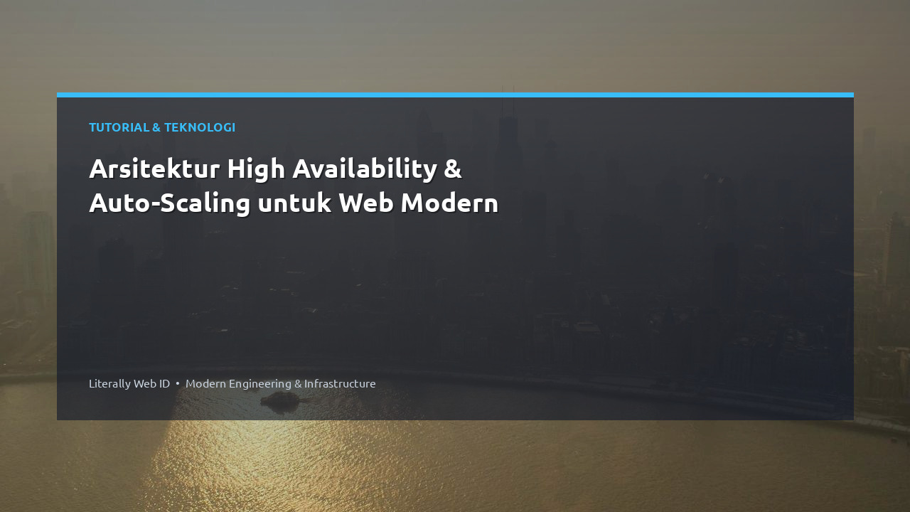 Arsitektur High Availability & Auto-Scaling untuk Web Modern