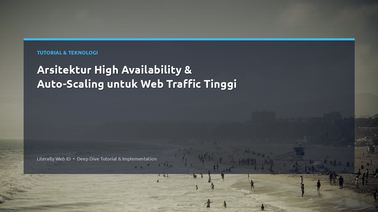 Arsitektur High Availability & Auto-Scaling untuk Web Traffic Tinggi