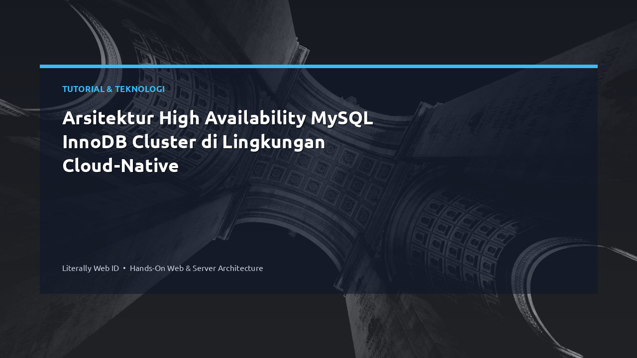 Arsitektur High Availability MySQL InnoDB Cluster di Lingkungan Cloud-Native
