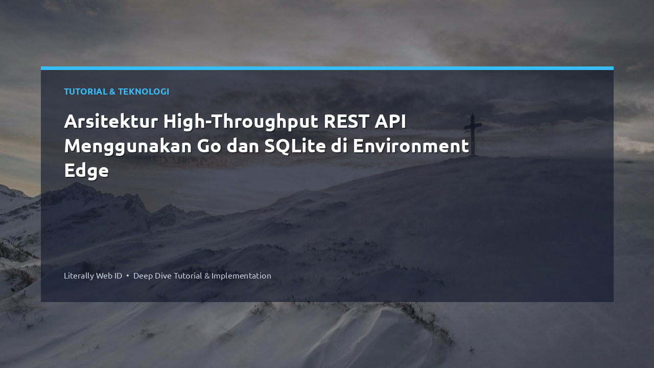 Arsitektur High-Throughput REST API Menggunakan Go dan SQLite di Environment Edge