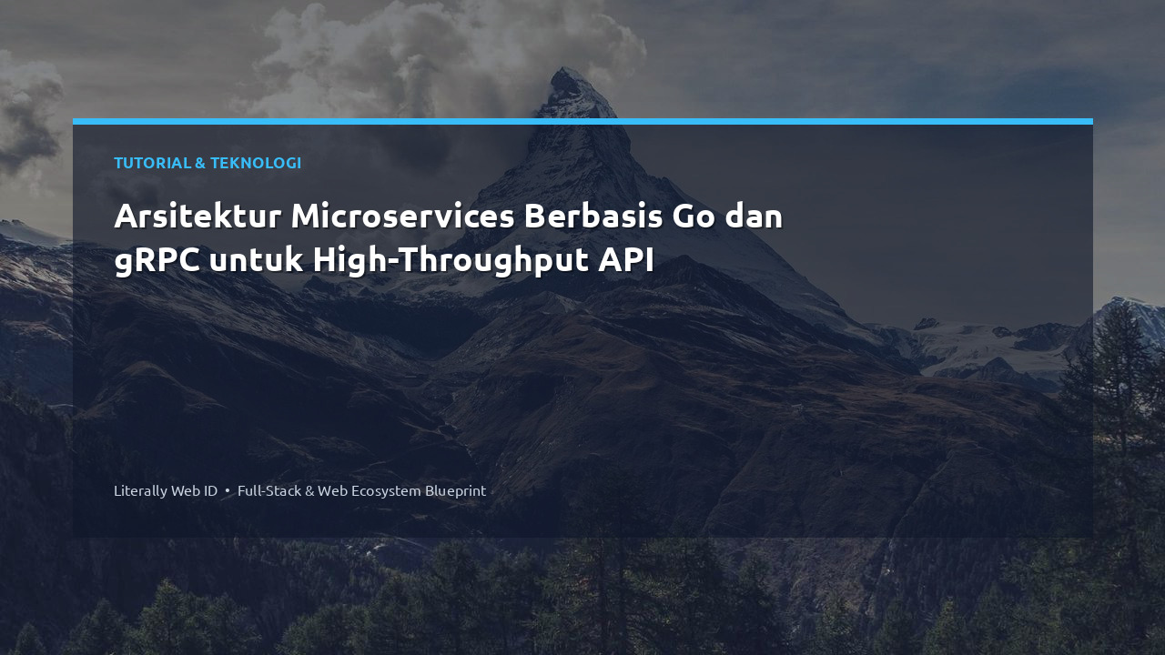 Arsitektur Microservices Berbasis Go dan gRPC untuk High-Throughput API