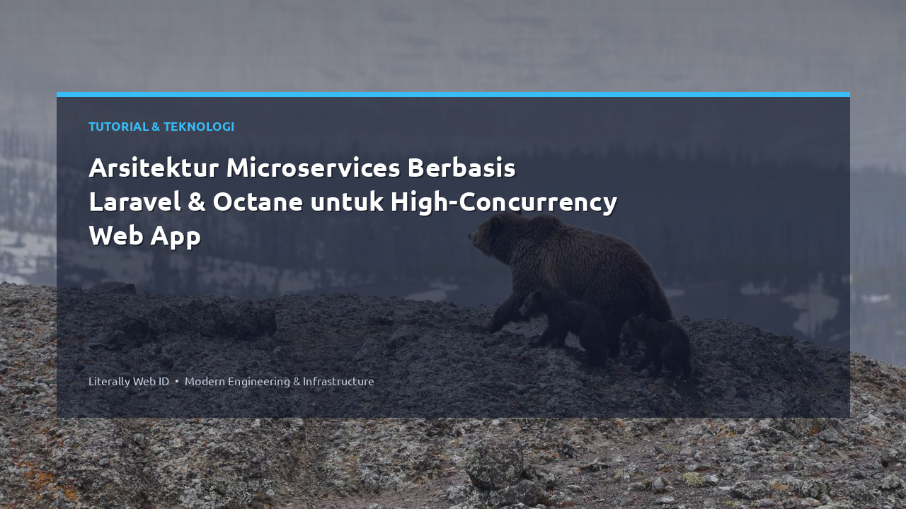 Arsitektur Microservices Berbasis Laravel & Octane untuk High-Concurrency Web App