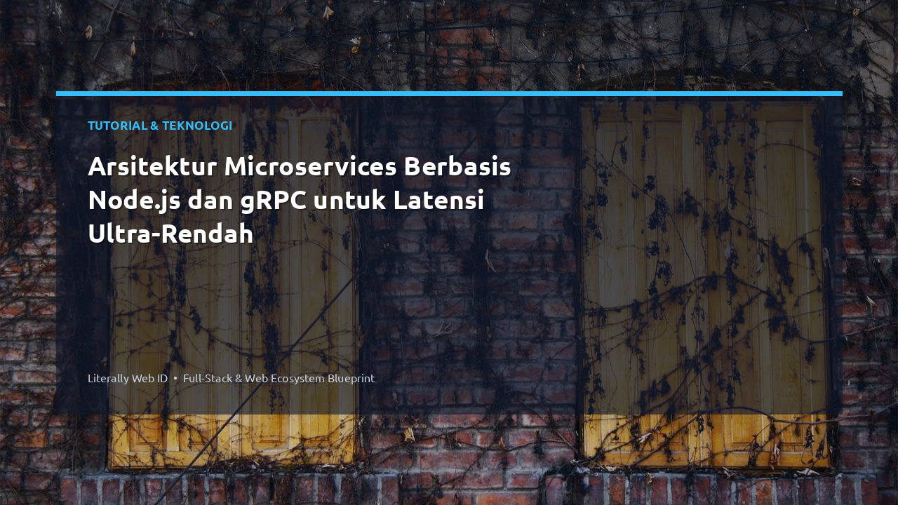 Arsitektur Microservices Berbasis Node.js dan gRPC untuk Latensi Ultra-Rendah