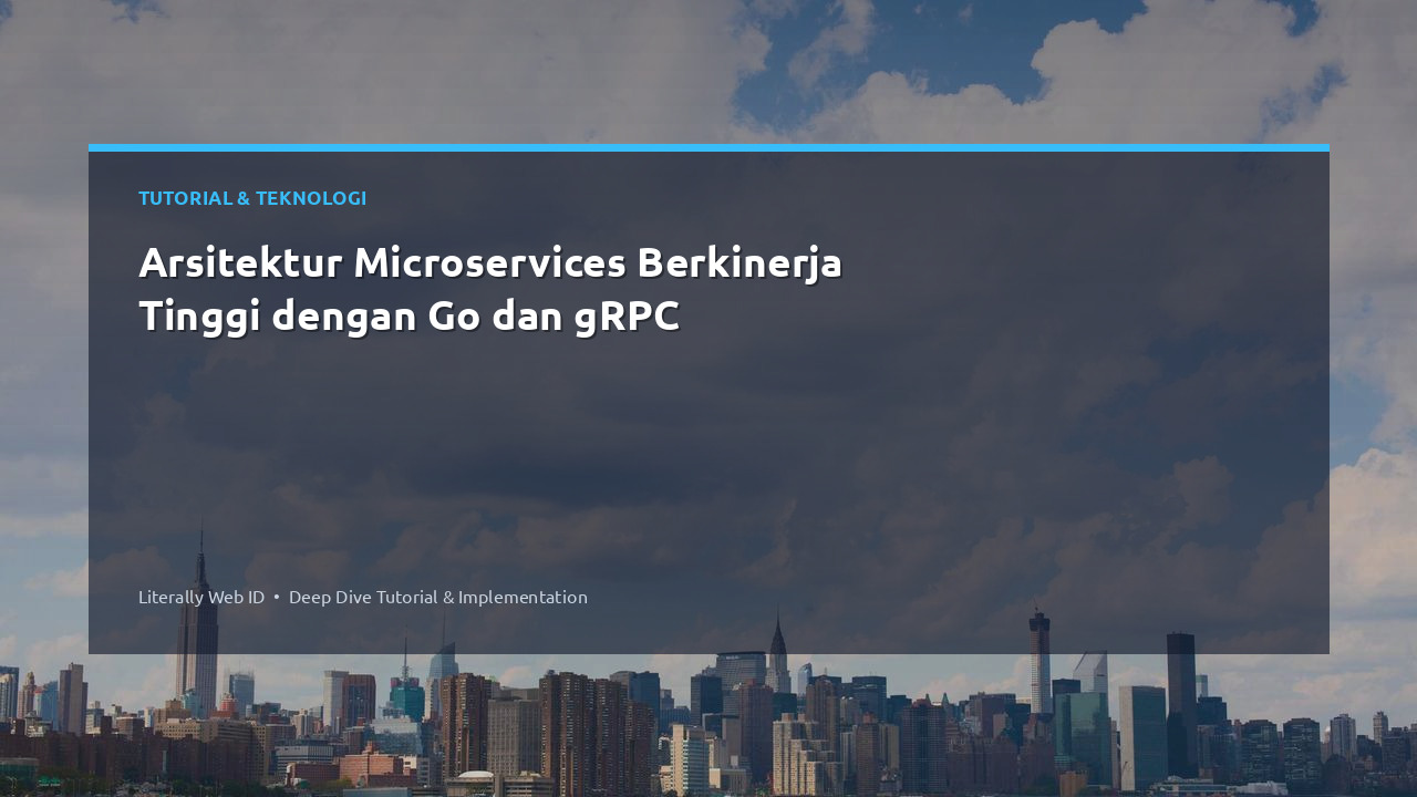 Arsitektur Microservices Berkinerja Tinggi dengan Go dan gRPC