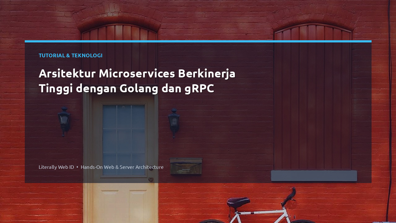 Arsitektur Microservices Berkinerja Tinggi dengan Golang dan gRPC