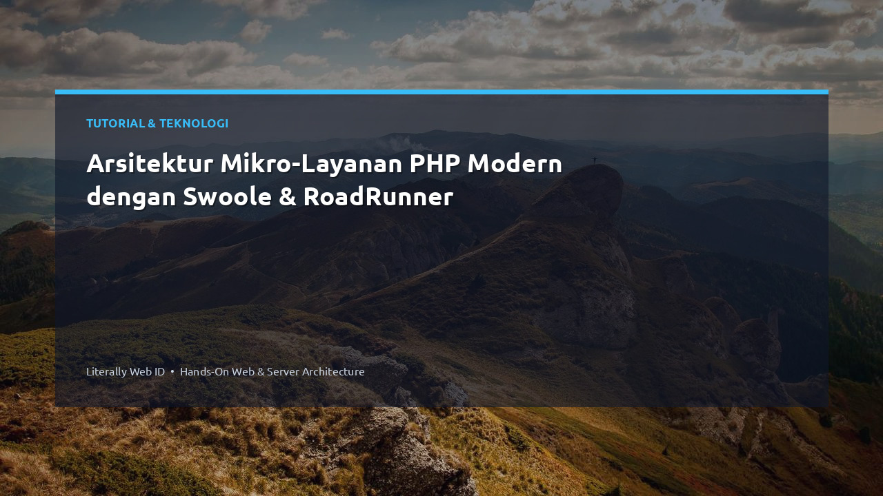 Arsitektur Mikro-Layanan PHP Modern dengan Swoole & RoadRunner