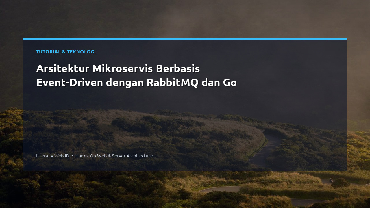 Arsitektur Mikroservis Berbasis Event-Driven dengan RabbitMQ dan Go