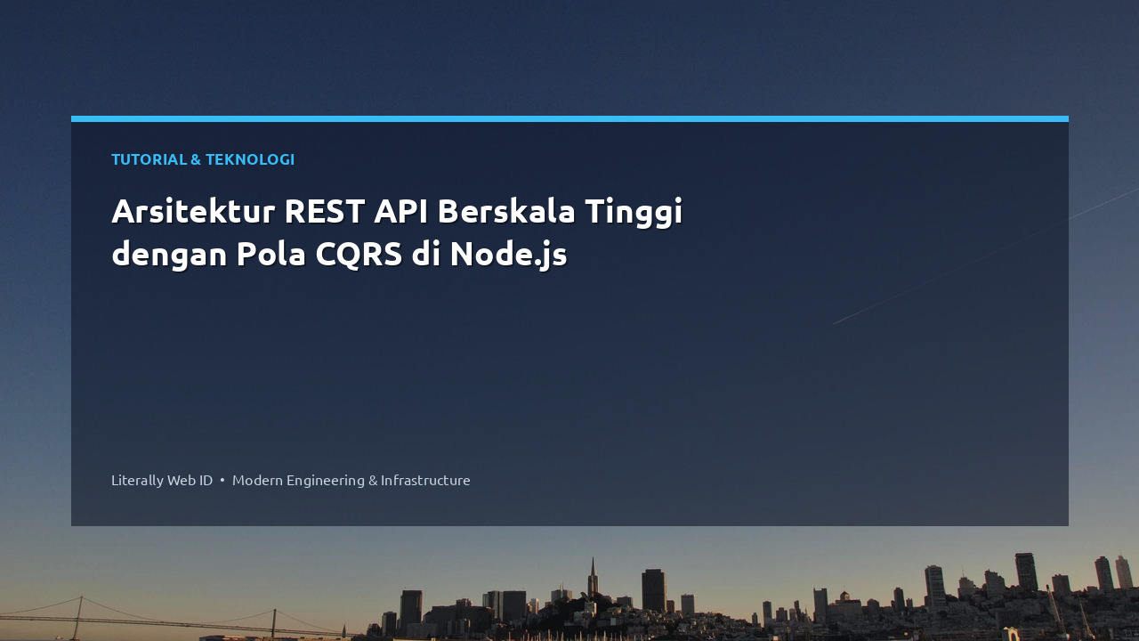 Arsitektur REST API Berskala Tinggi dengan Pola CQRS di Node.js