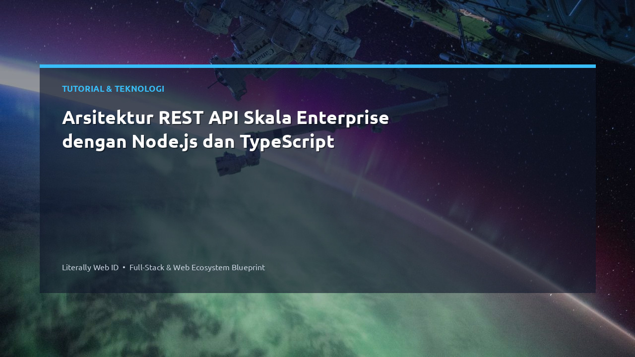 Arsitektur REST API Skala Enterprise dengan Node.js dan TypeScript