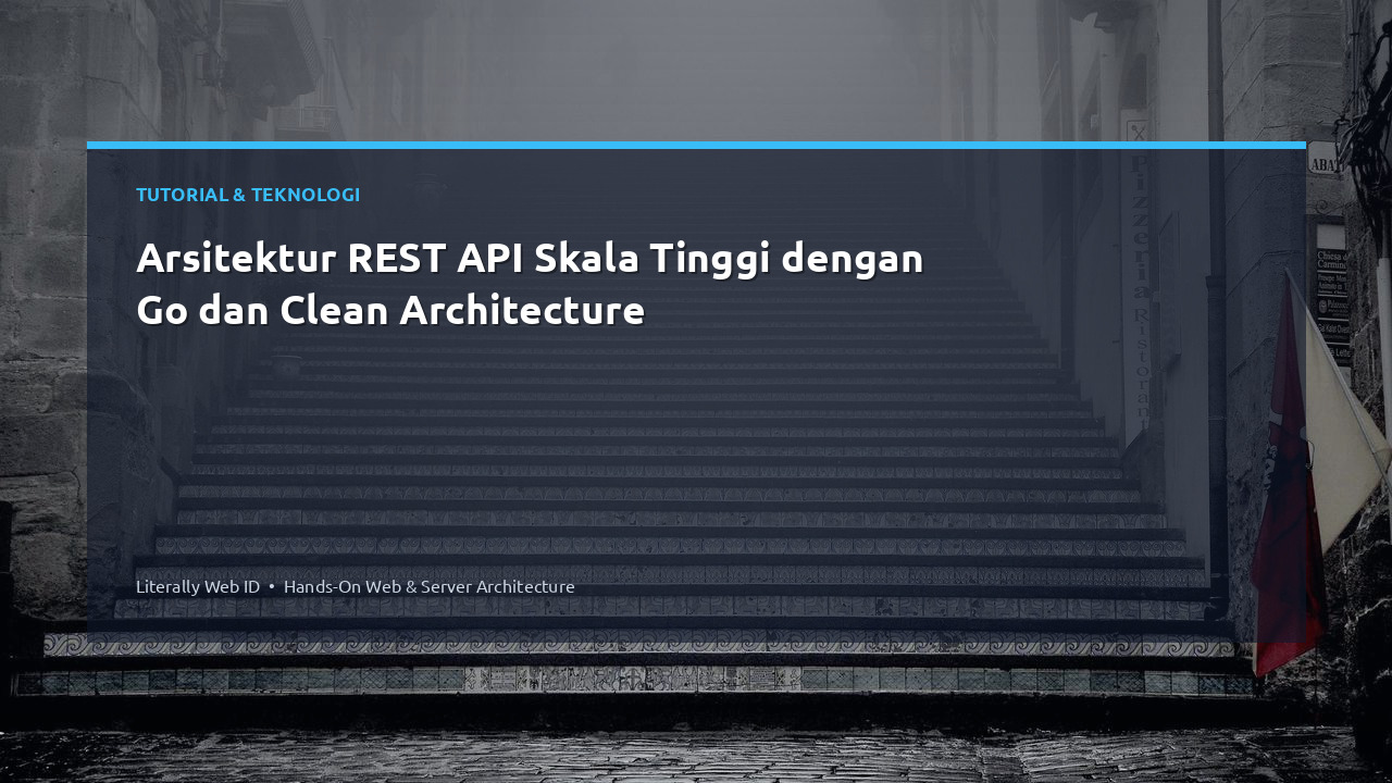 Arsitektur REST API Skala Tinggi dengan Go dan Clean Architecture