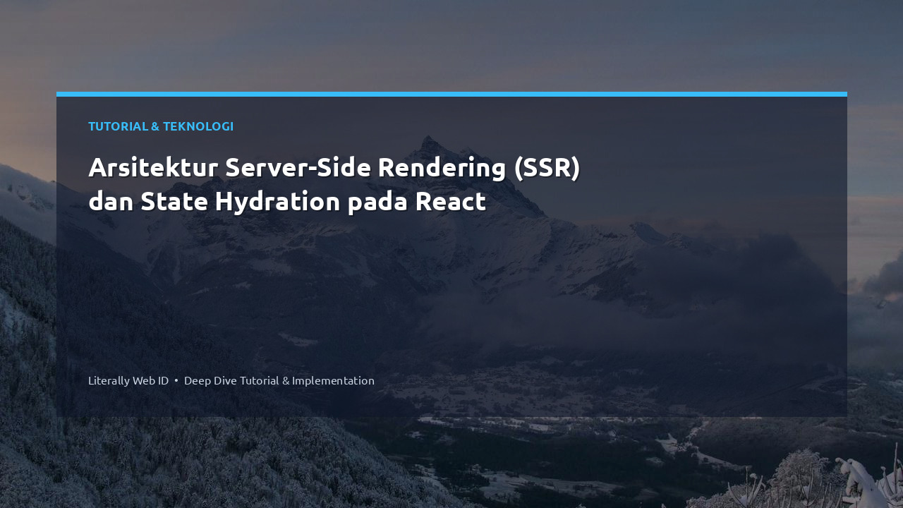 Arsitektur Server-Side Rendering (SSR) dan State Hydration pada React