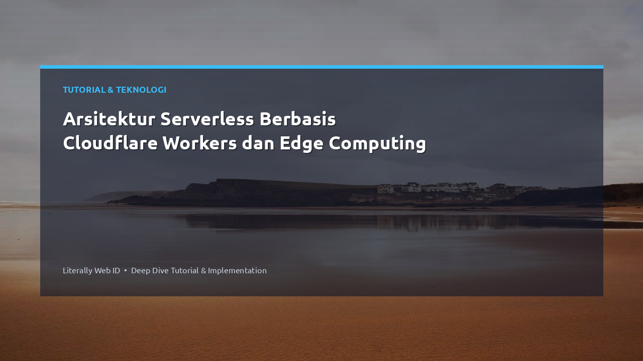 Arsitektur Serverless Berbasis Cloudflare Workers dan Edge Computing
