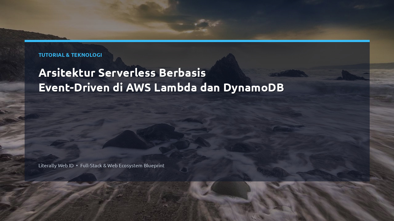 Arsitektur Serverless Berbasis Event-Driven di AWS Lambda dan DynamoDB