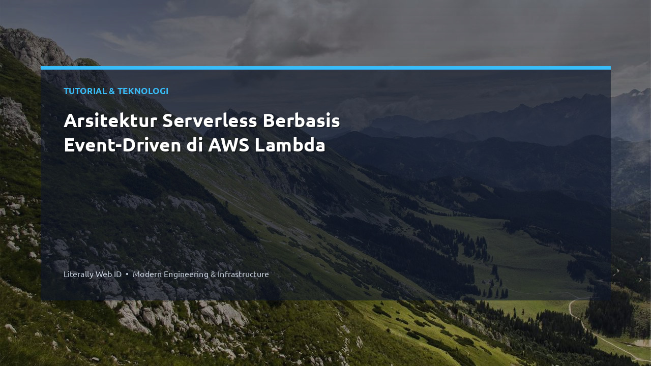 Arsitektur Serverless Berbasis Event-Driven di AWS Lambda