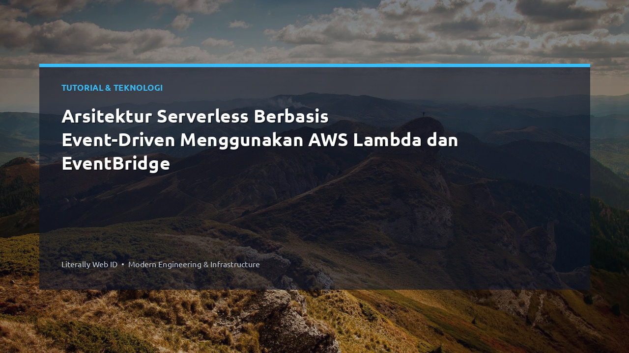Arsitektur Serverless Berbasis Event-Driven Menggunakan AWS Lambda dan EventBridge