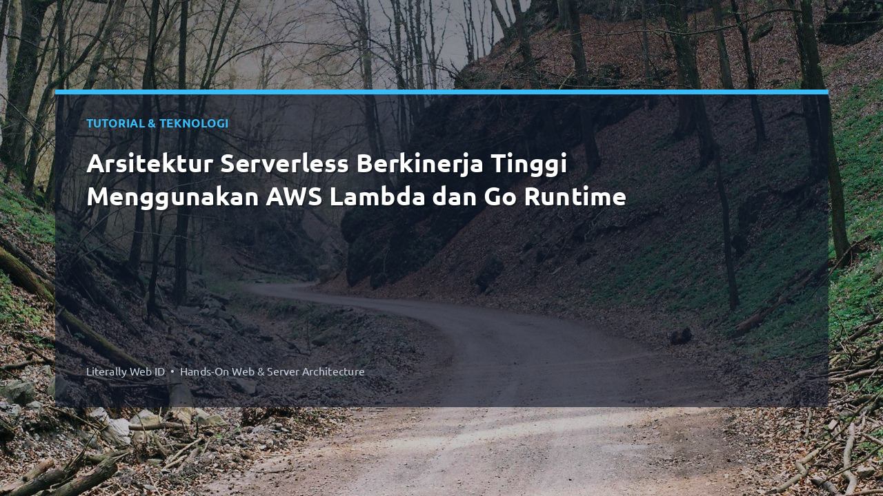 Arsitektur Serverless Berkinerja Tinggi Menggunakan AWS Lambda dan Go Runtime