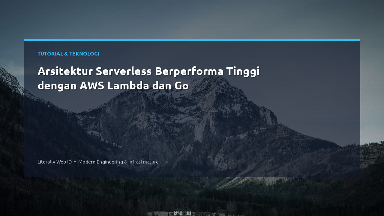 Arsitektur Serverless Berperforma Tinggi dengan AWS Lambda dan Go