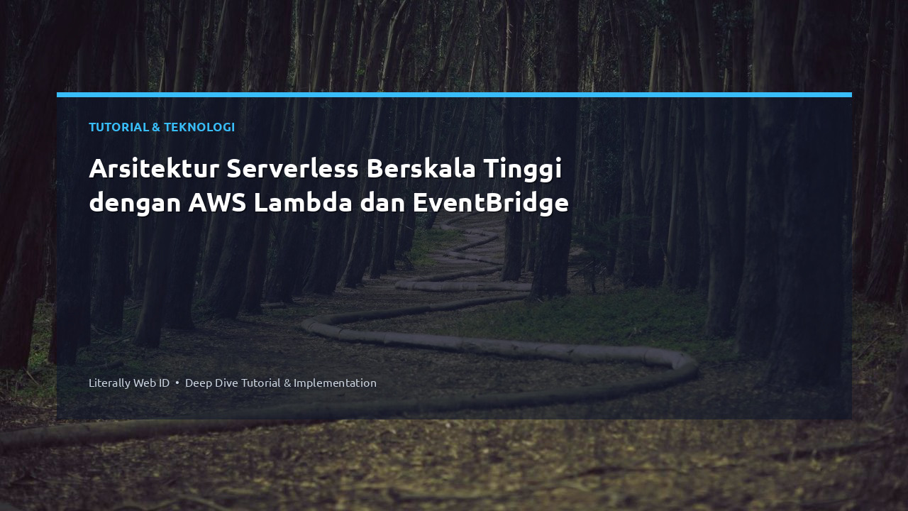 Arsitektur Serverless Berskala Tinggi dengan AWS Lambda dan EventBridge