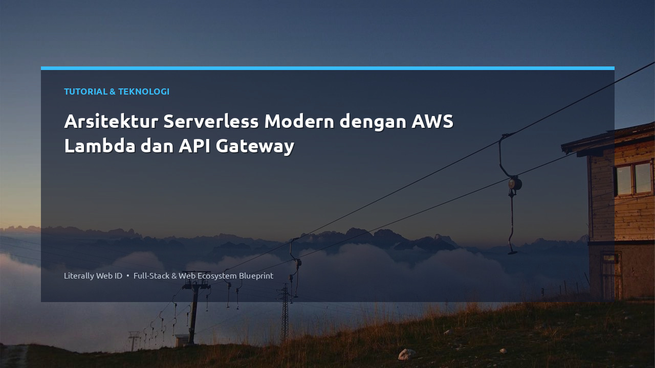 Arsitektur Serverless Modern dengan AWS Lambda dan API Gateway