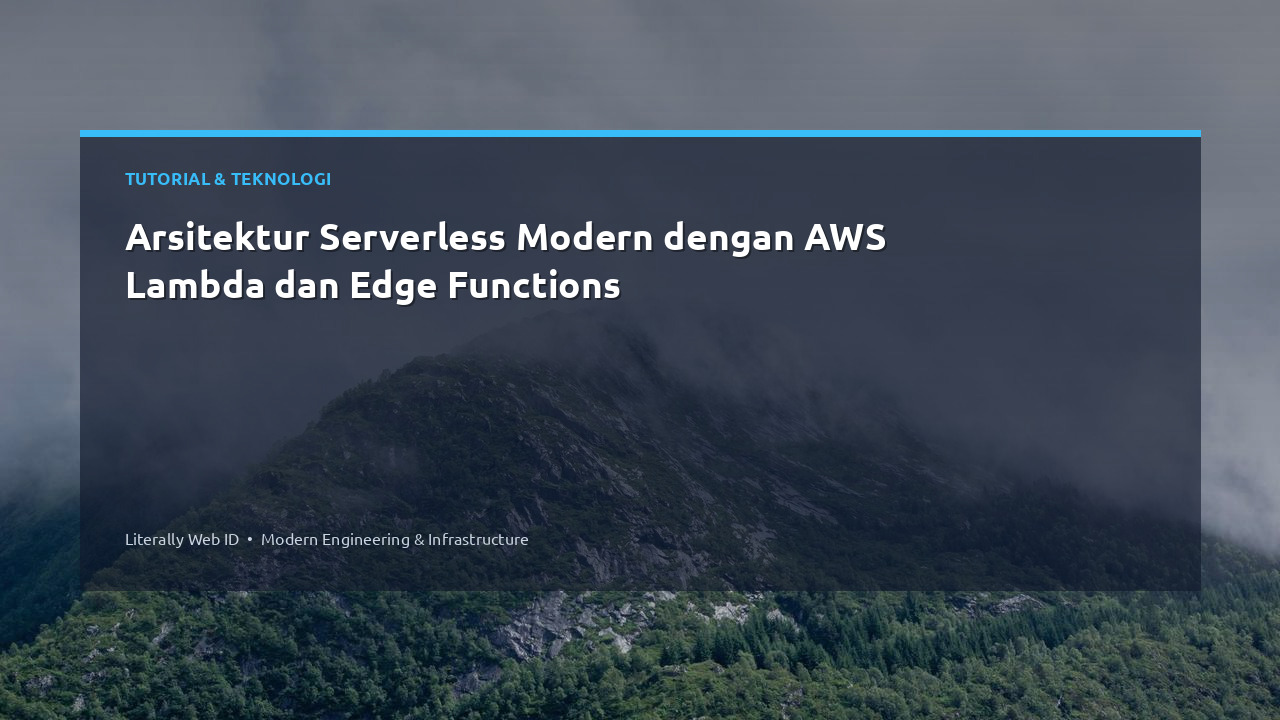 Arsitektur Serverless Modern dengan AWS Lambda dan Edge Functions