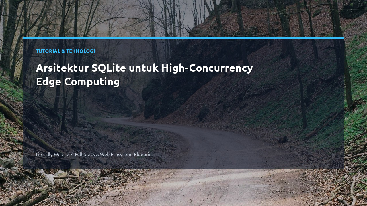 Arsitektur SQLite untuk High-Concurrency Edge Computing