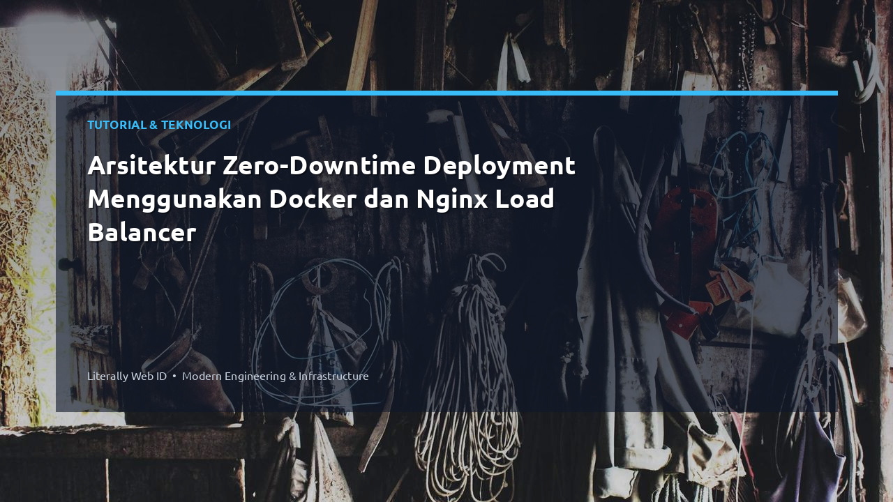 Arsitektur Zero-Downtime Deployment Menggunakan Docker dan Nginx Load Balancer