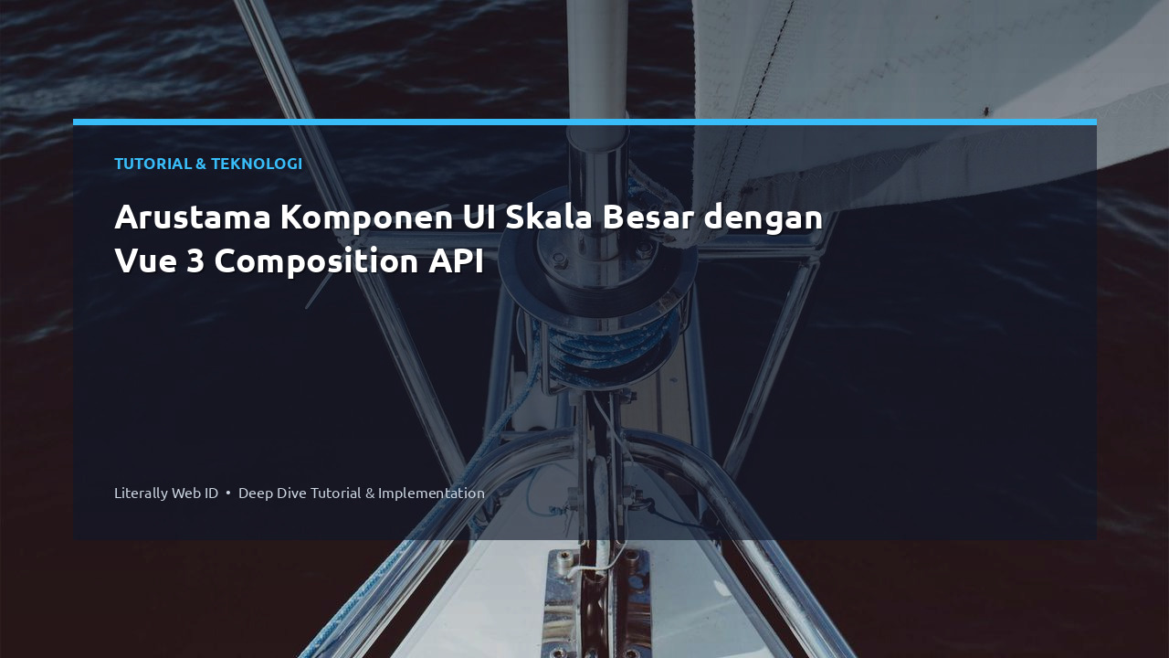 Arustama Komponen UI Skala Besar dengan Vue 3 Composition API