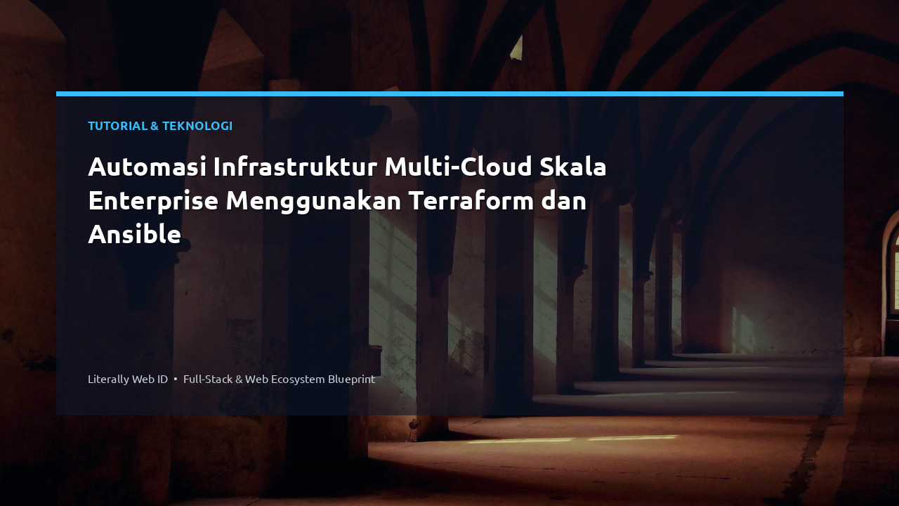 Automasi Infrastruktur Multi-Cloud Skala Enterprise Menggunakan Terraform dan Ansible