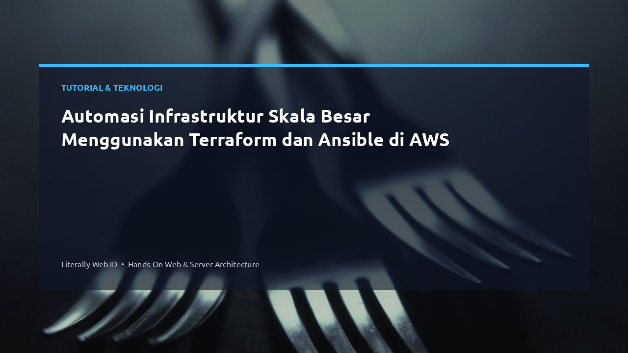 Automasi Infrastruktur Skala Besar Menggunakan Terraform dan Ansible di AWS