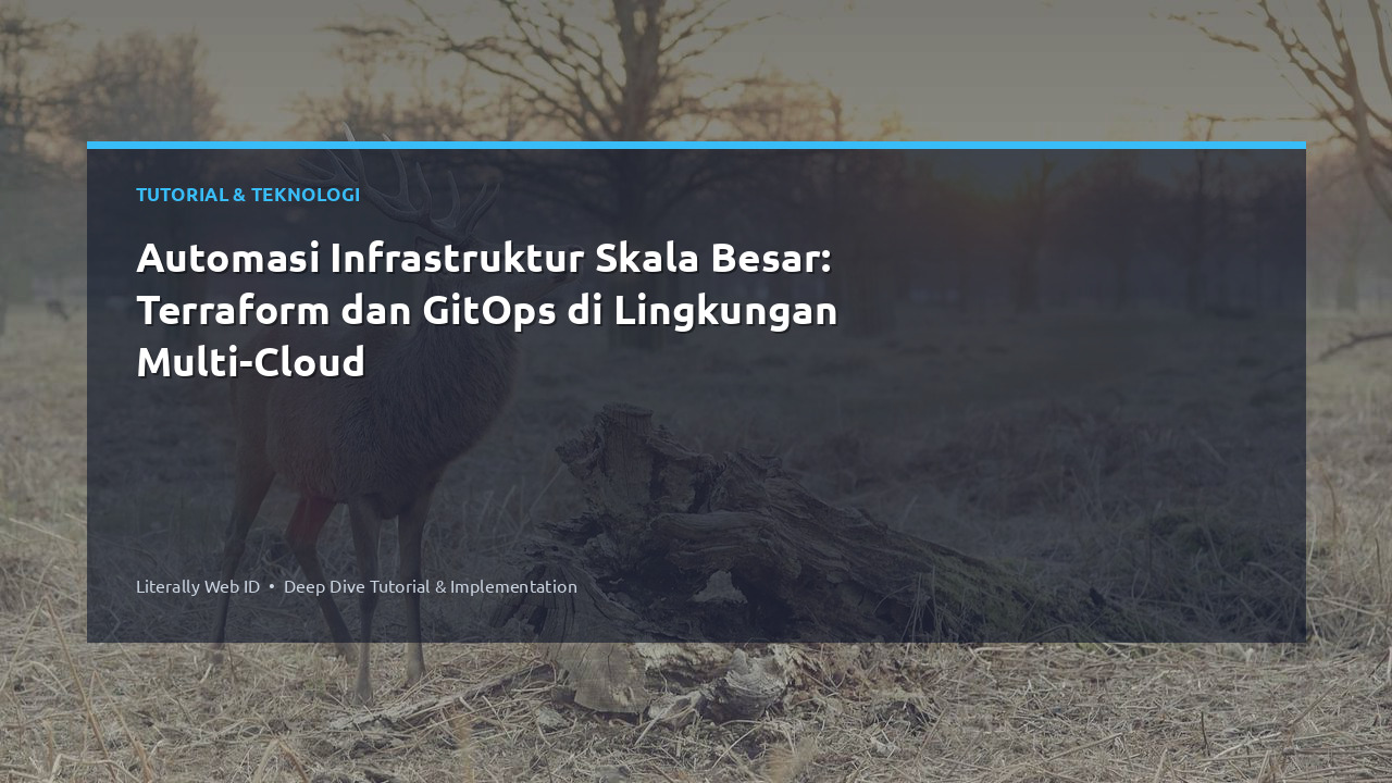Automasi Infrastruktur Skala Besar: Terraform dan GitOps di Lingkungan Multi-Cloud