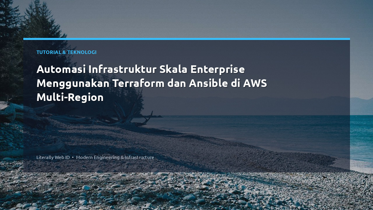 Automasi Infrastruktur Skala Enterprise Menggunakan Terraform dan Ansible di AWS Multi-Region