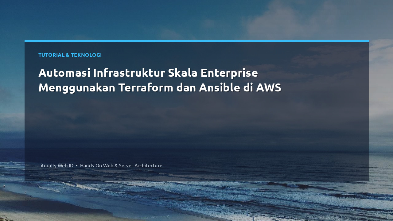 Automasi Infrastruktur Skala Enterprise Menggunakan Terraform dan Ansible di AWS
