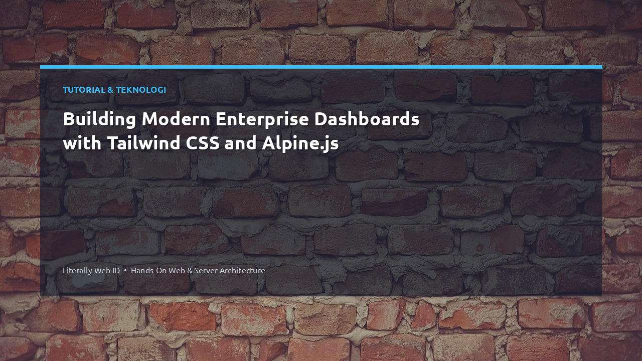Building Modern Enterprise Dashboards with Tailwind CSS and Alpine.js