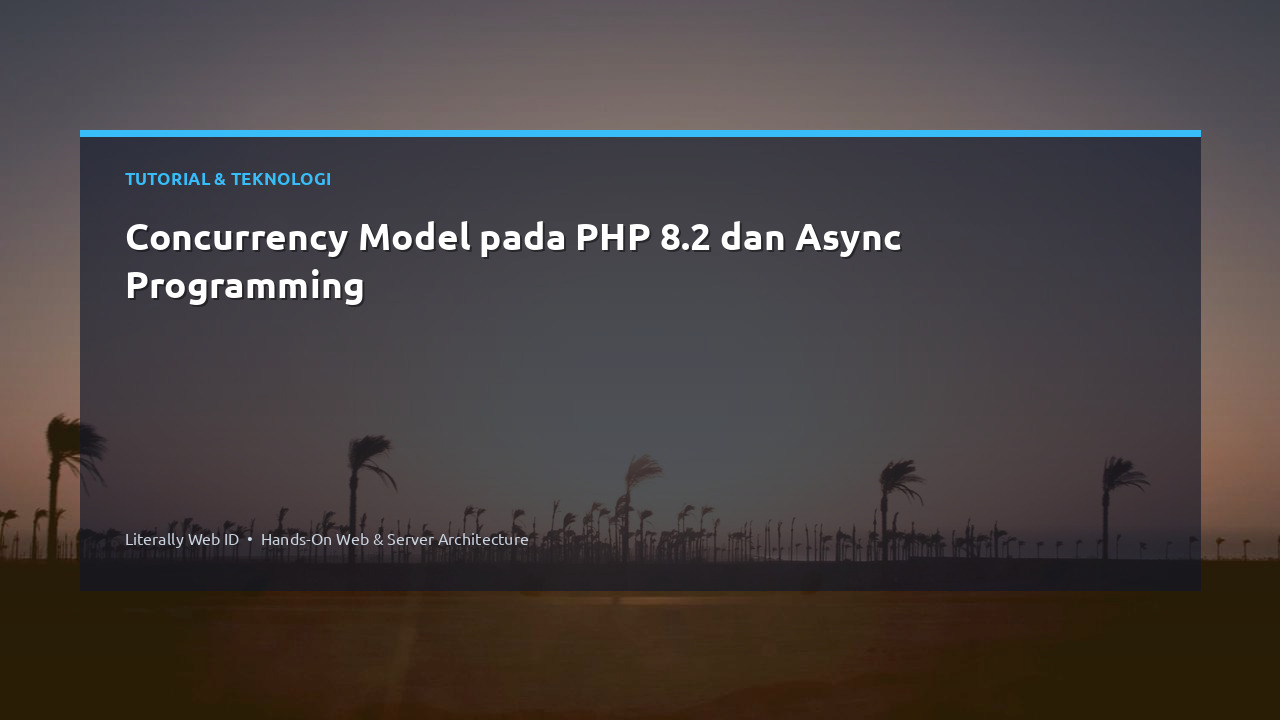 Concurrency Model pada PHP 8.2 dan Async Programming
