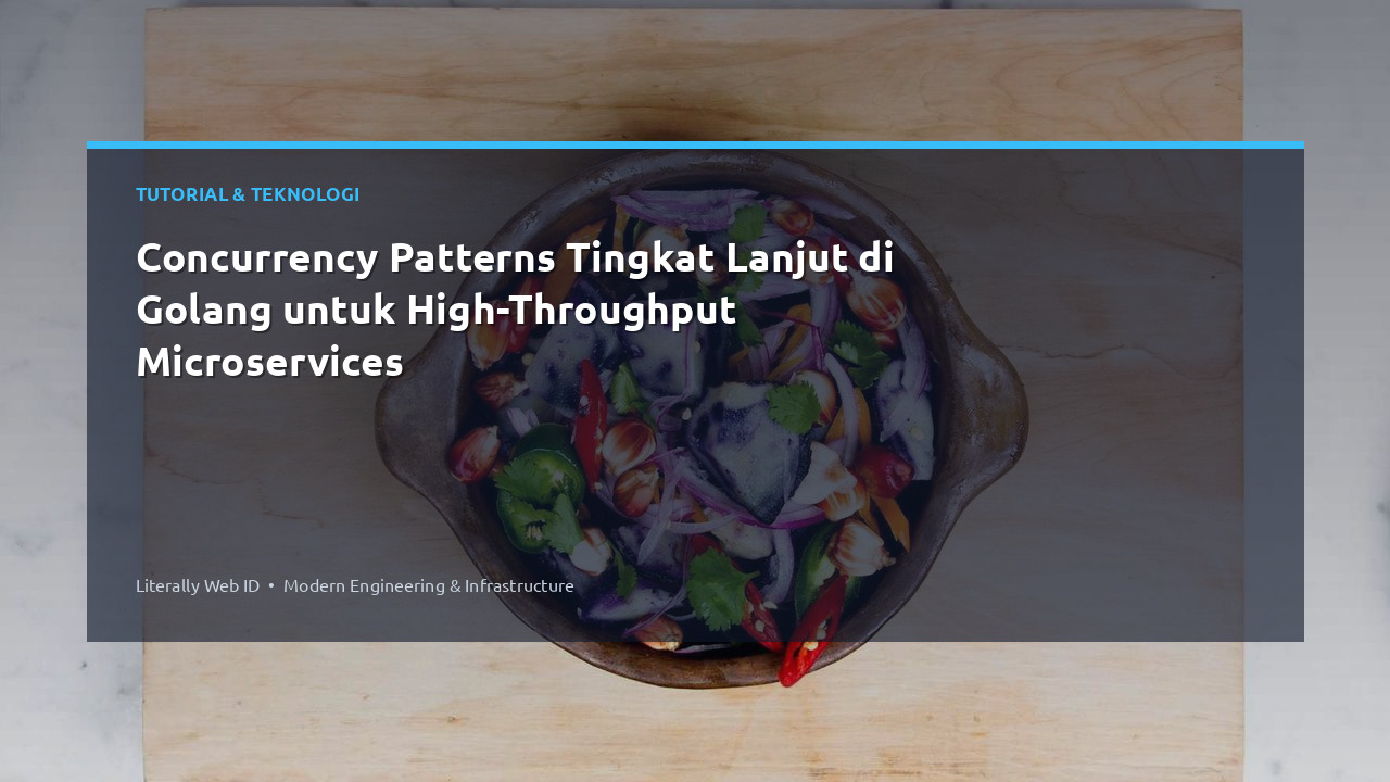 Concurrency Patterns Tingkat Lanjut di Golang untuk High-Throughput Microservices