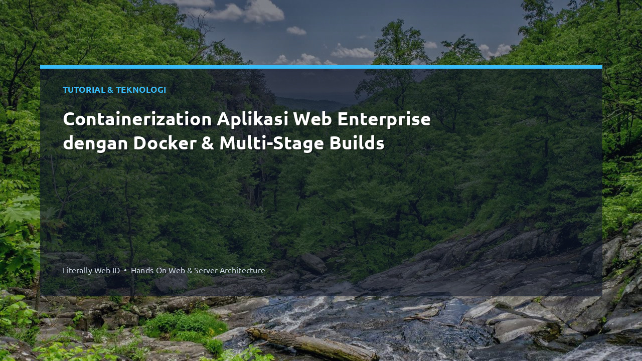 Containerization Aplikasi Web Enterprise dengan Docker & Multi-Stage Builds