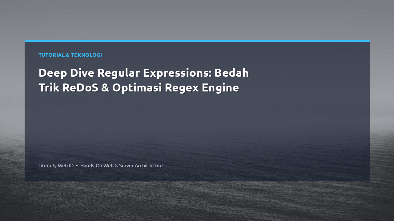 Deep Dive Regular Expressions: Bedah Trik ReDoS & Optimasi Regex Engine