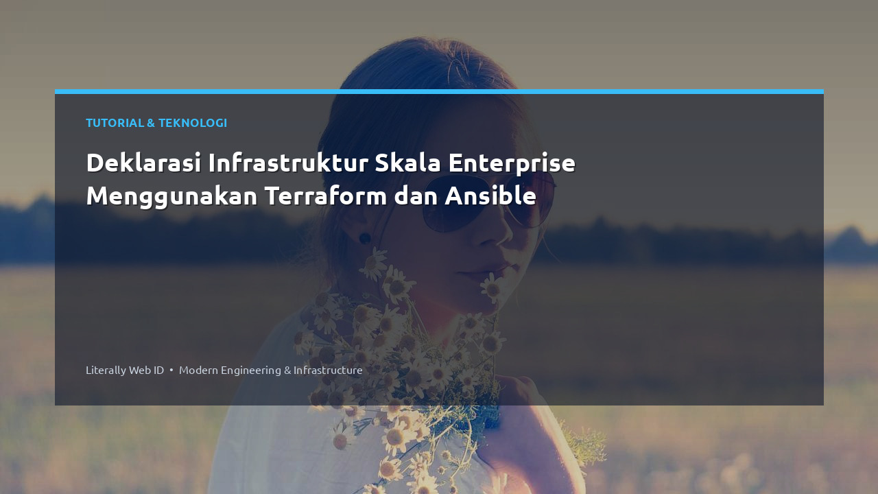 Deklarasi Infrastruktur Skala Enterprise Menggunakan Terraform dan Ansible